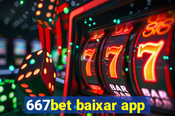 667bet baixar app